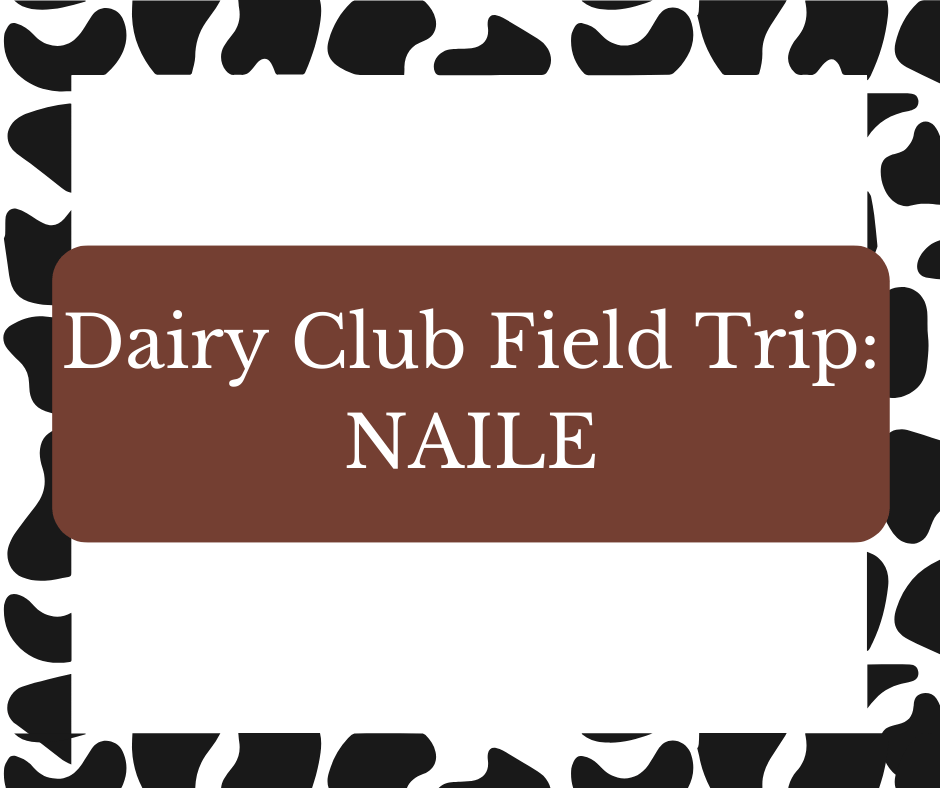 Dairy Club Field Trip: NAILE