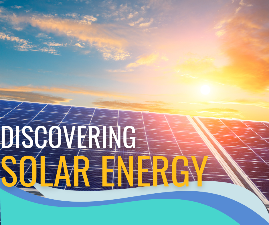 Discovering Solar Energy