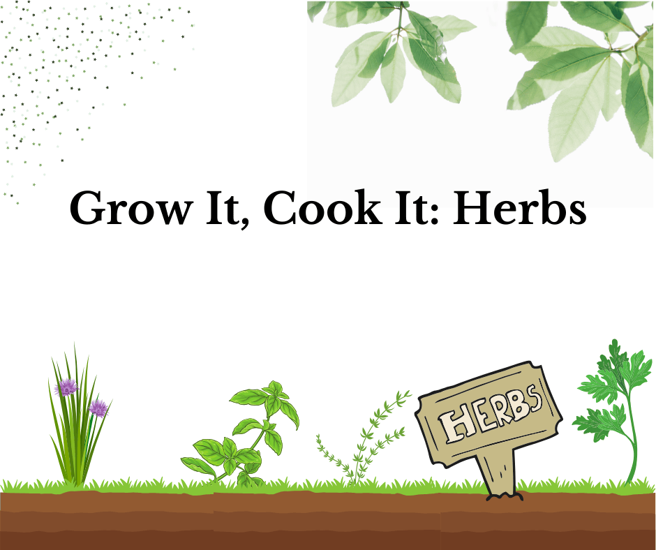 Grow It, Cook It: Herbs