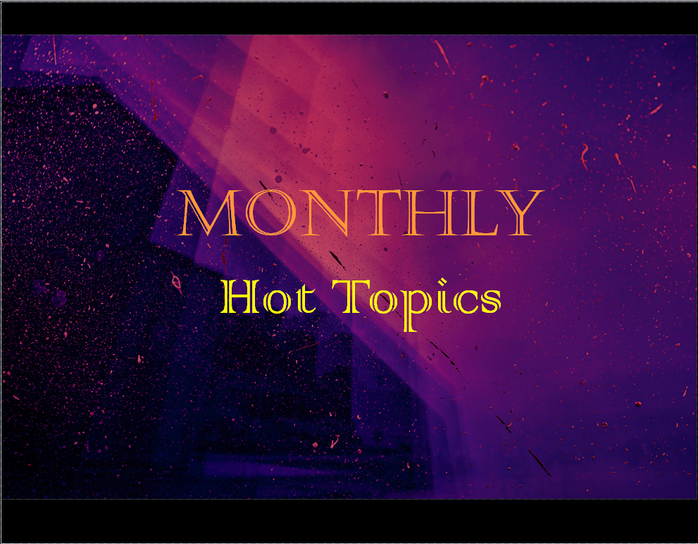 Monthly HotTopics