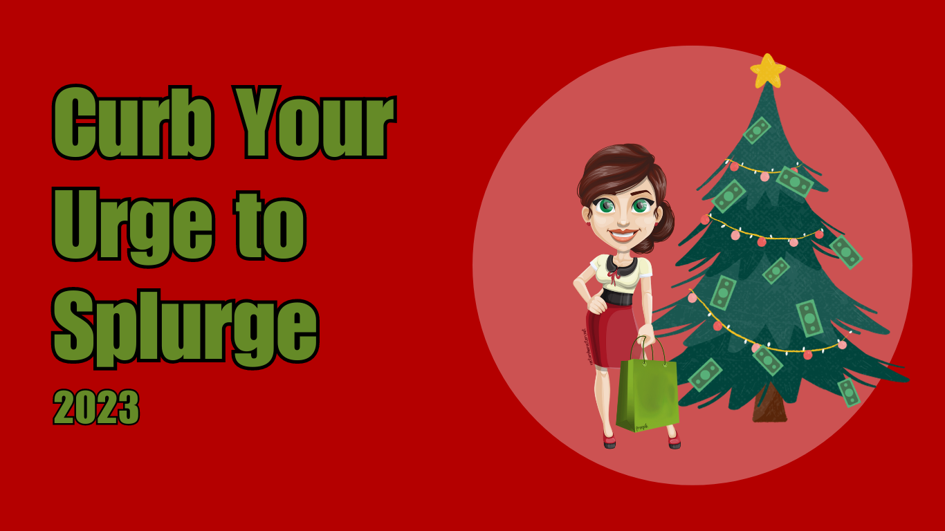 Curb Your Urge to Splurge