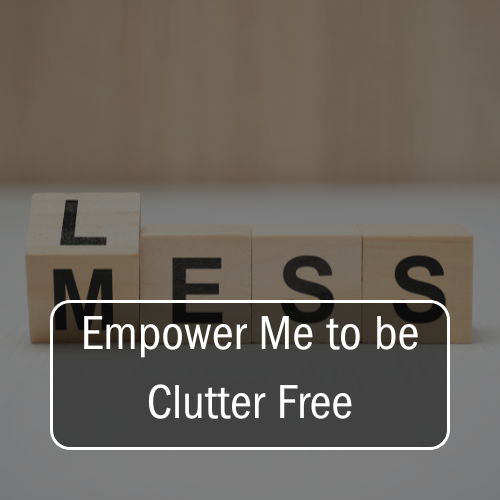 empower-me-to-be-clutter-free.png